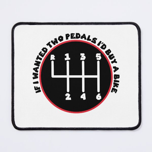 Item preview, Manual Car Stick Shift, If I wanted Two Pedals I’d Buy A Bike designed and sold by Slassyat.