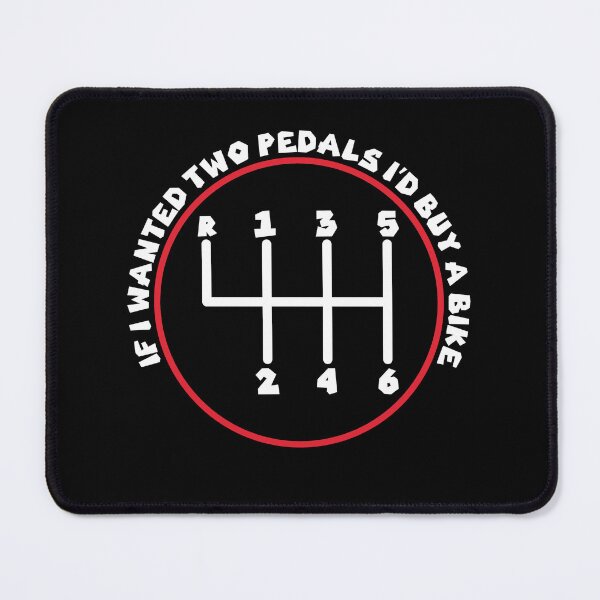 Item preview, Manual Car Stick Shift, If I wanted Two Pedals I’d Buy A Bike designed and sold by Slassyat.