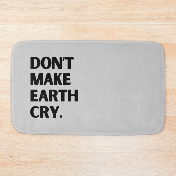 Item preview, Don't make EARTH Cry. designed and sold by S9View.