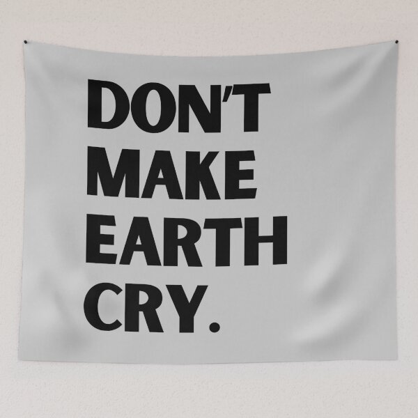 Item preview, Don't make EARTH Cry. designed and sold by S9View.