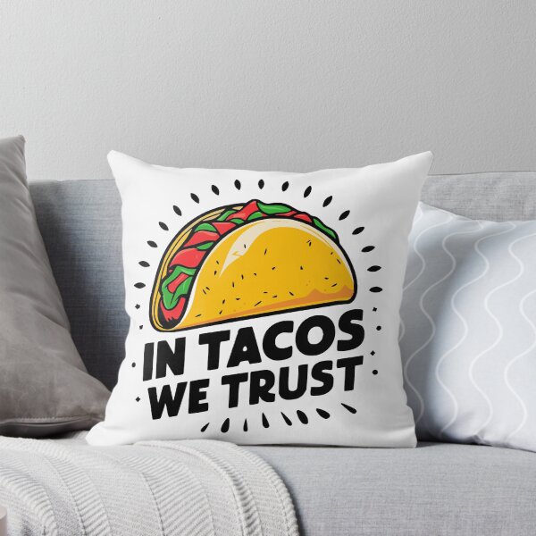Item preview, In Tacos We Trust designed and sold by PeelZinc.