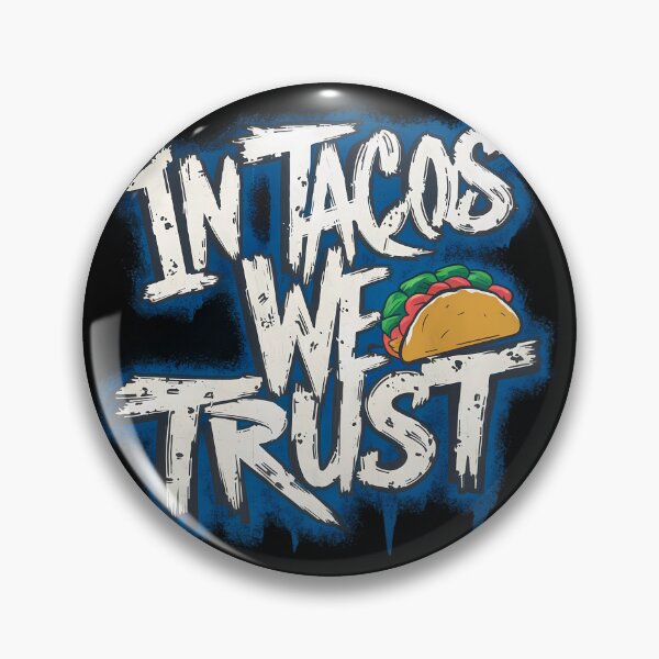 Item preview, In Tacos We Trust designed and sold by PeelZinc.