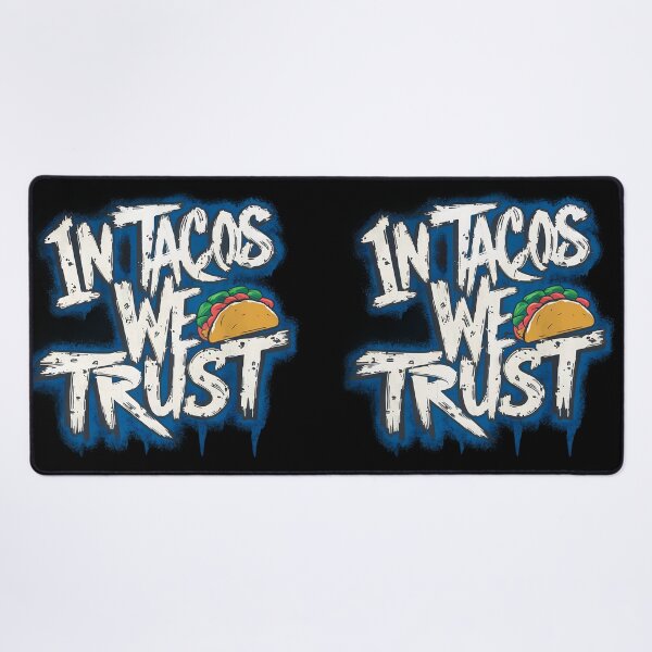 Item preview, In Tacos We Trust designed and sold by PeelZinc.