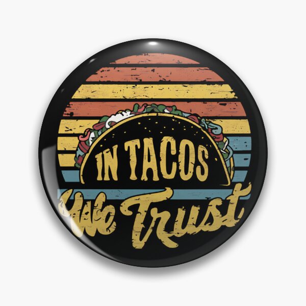 Item preview, In Tacos We Trust designed and sold by PeelZinc.