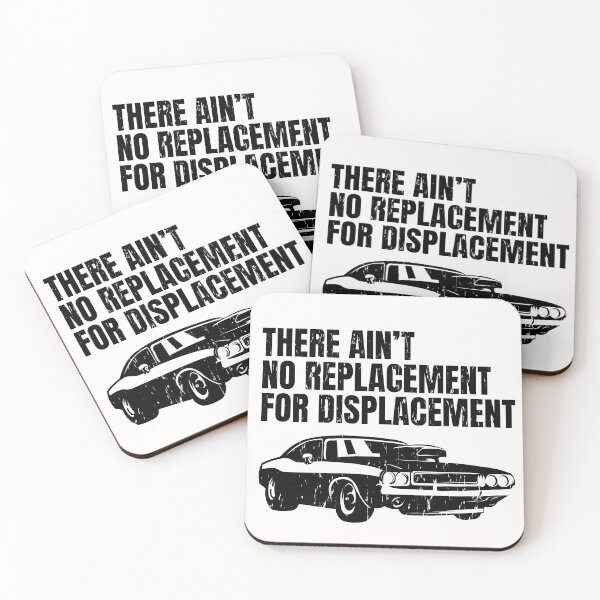 Item preview, There ain't no replacement for displacement. designed and sold by retropetrol.