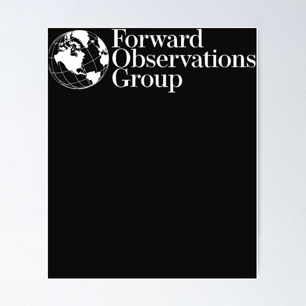 Forward Observations Group Posters for Sale | Redbubble