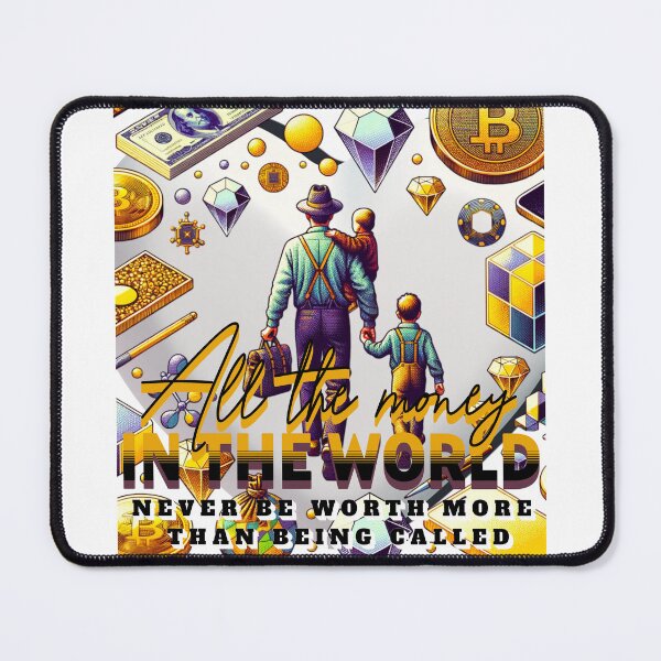 Item preview, All the money in the world never be...DAD designed and sold by JonathanP514.