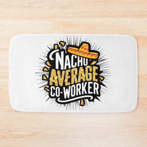 Item preview, Nacho Average Co-worker designed and sold by PlanetMarker.