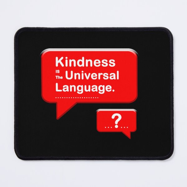 Item preview, kindness is the universal language. designed and sold by Mahesh95singh.