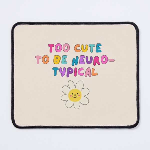 Item preview, Too cute to be neurotypical (Cream) designed and sold by mydoodlesateme.