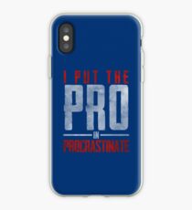 I Put The Pro In Procrastinate iPhone Case