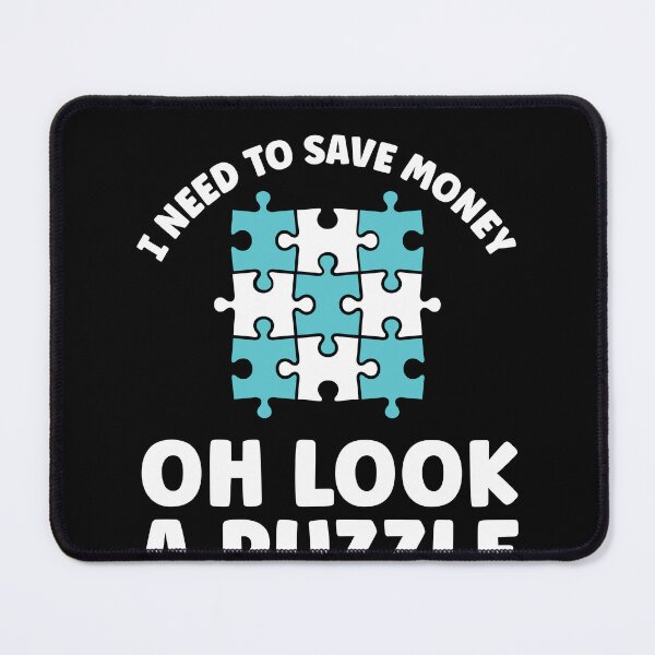 Item preview, Need To Save Money Oh Look A Puzzle Jigsaw Puzzles designed and sold by BlueBerry-Pengu.