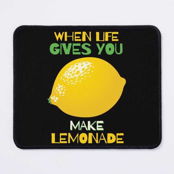 Item preview, When Life Gives You Lemon, Make Lemonade designed and sold by KewaleeTee.