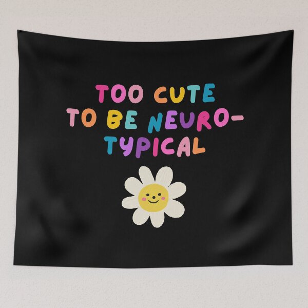 Item preview, too cute to be neurotypical (Black) designed and sold by mydoodlesateme.