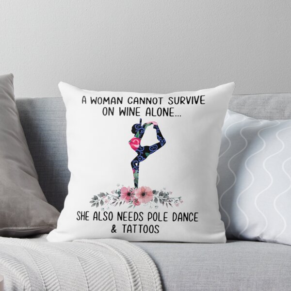 Item preview, A woman cannot survive on wine alone she also needs pole dance and tattoos  designed and sold by smallcatvn.