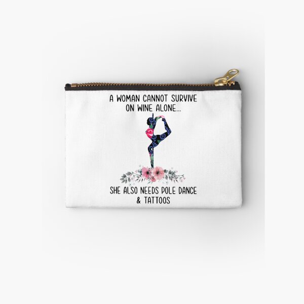 Item preview, A woman cannot survive on wine alone she also needs pole dance and tattoos  designed and sold by smallcatvn.