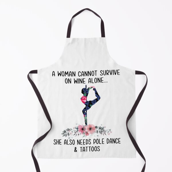 Item preview, A woman cannot survive on wine alone she also needs pole dance and tattoos designed and sold by smallcatvn.