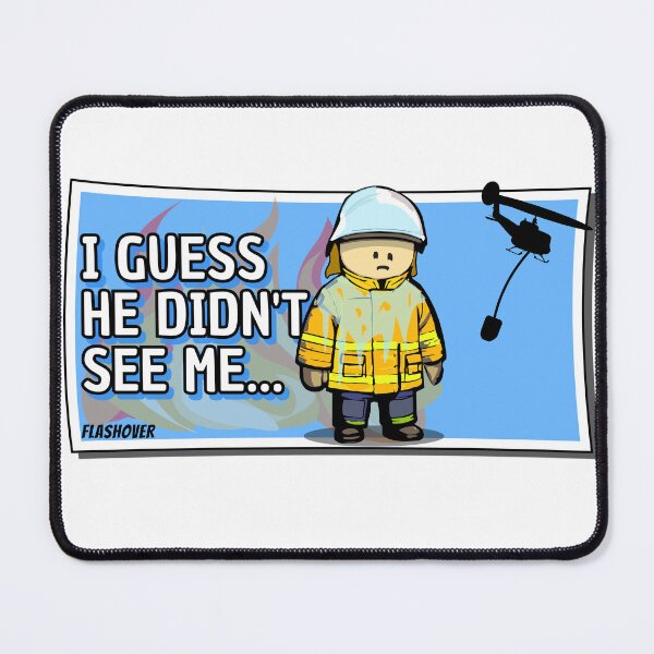 Item preview, I guess he didn't see me... designed and sold by Flashover.