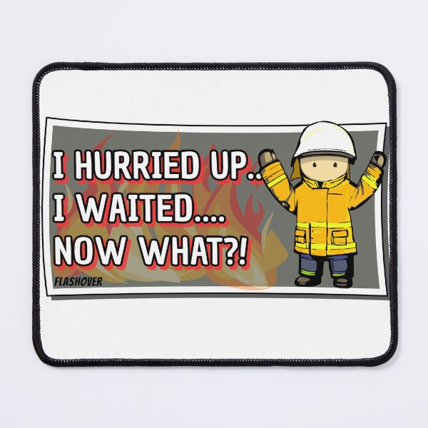 Item preview, I hurried up... I waited... now what?! designed and sold by Flashover.
