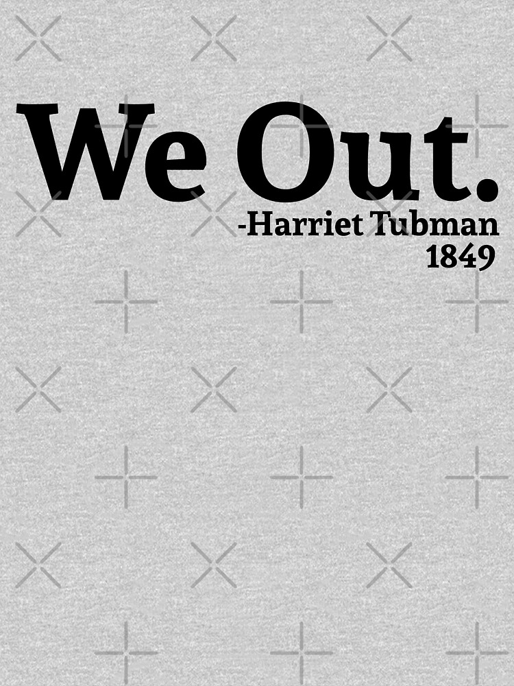 we out harriet tubman 1849