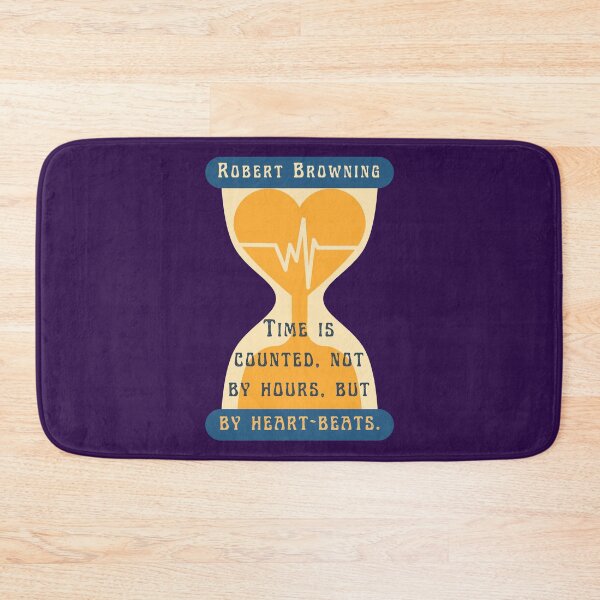 Item preview, Robert Browning quote: Time is counted, not by hours, but by heart-beats. designed and sold by artbleed.