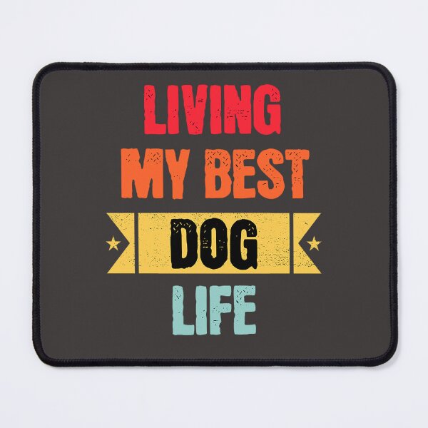 Item preview, Living my best Dog life, sarcastic and funny sayings T-Shirt designed and sold by DoceVaga.