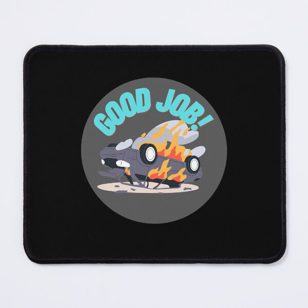 Item preview, Good job! Bad driver  designed and sold by VonLogaart.