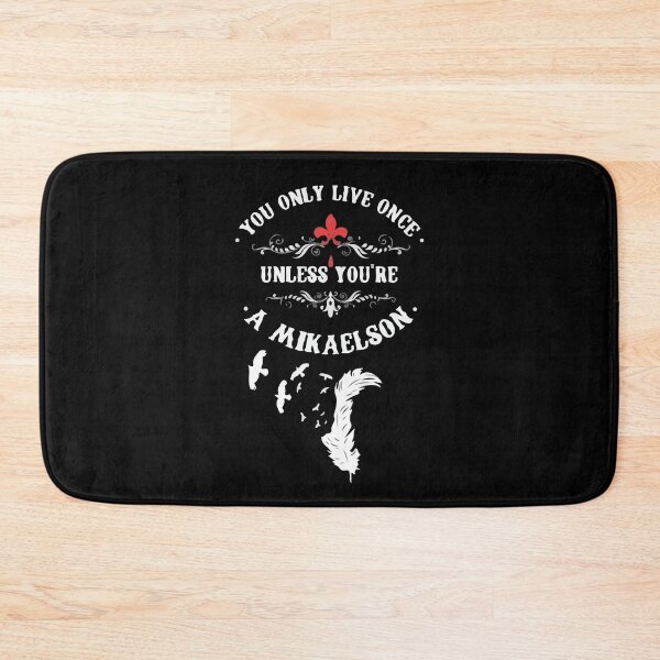 Item preview, You Only Live Once Unless You Are A Mikaelson designed and sold by Fanverse Merchandise.