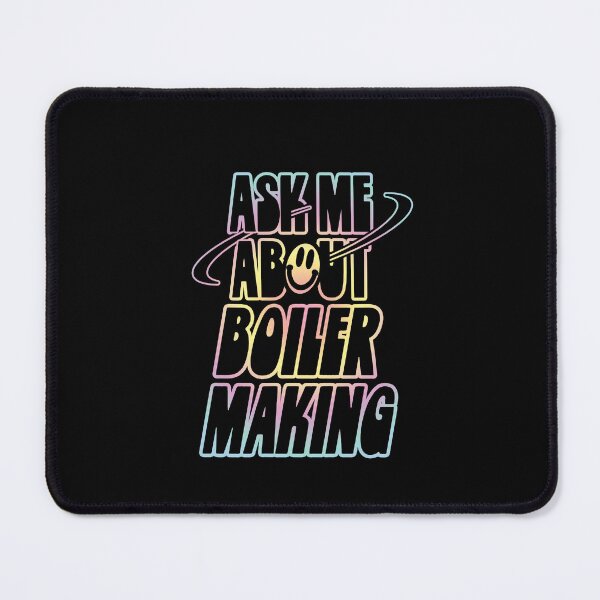 Item preview, Ask Me About Boilermaking designed and sold by orlumbuspirate.