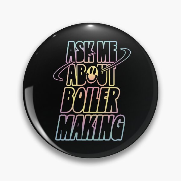 Item preview, Ask Me About Boilermaking designed and sold by orlumbuspirate.