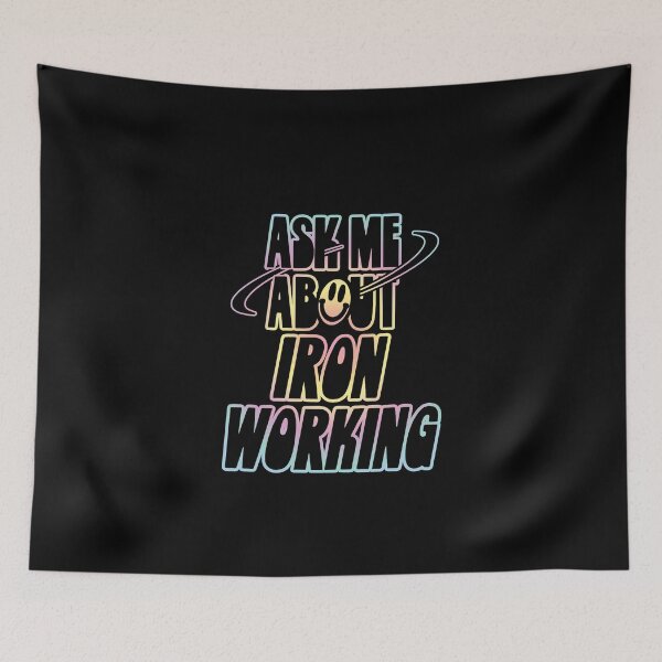 Item preview, Ask Me About Ironworking designed and sold by orlumbuspirate.