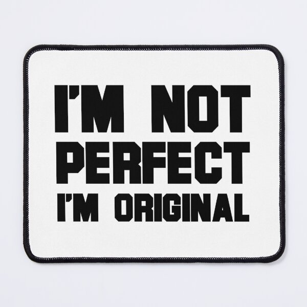 Item preview, i'm not perfect i'm original designed and sold by 101univers.