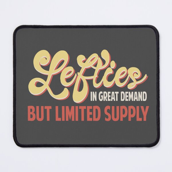 Item preview, Lefties in great demand but limited supply designed and sold by Colorfulman.