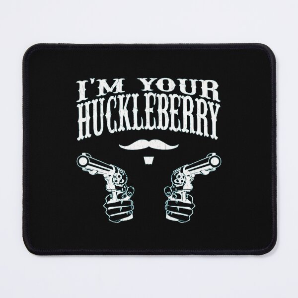 Item preview, Art - I'm Your Huckleberry designed and sold by beckergpdun.