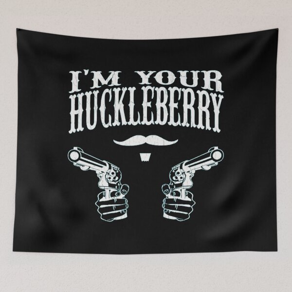 Item preview, Art - I'm Your Huckleberry designed and sold by beckergpdun.