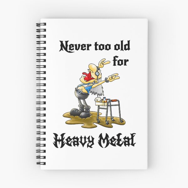 Item preview, Never too old for Heavy Metal designed and sold by ollibabu.