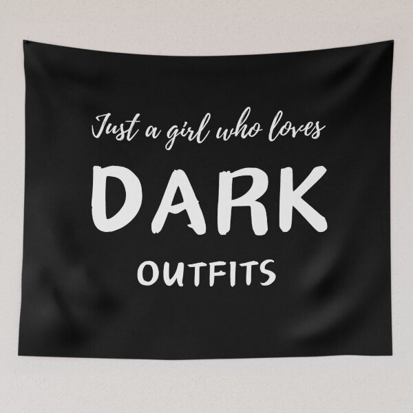 Item preview, Just a Girl Who Loves Dark Outfits designed and sold by MadnessEnvelope.