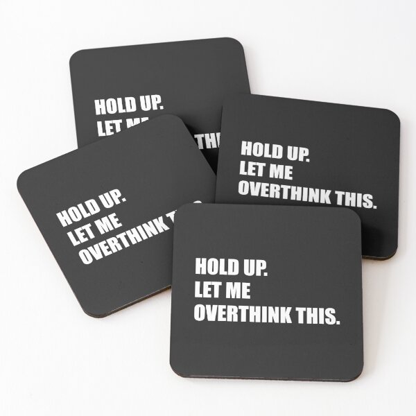 Item preview, Hold up. Let me overthink this. designed and sold by JCorton.