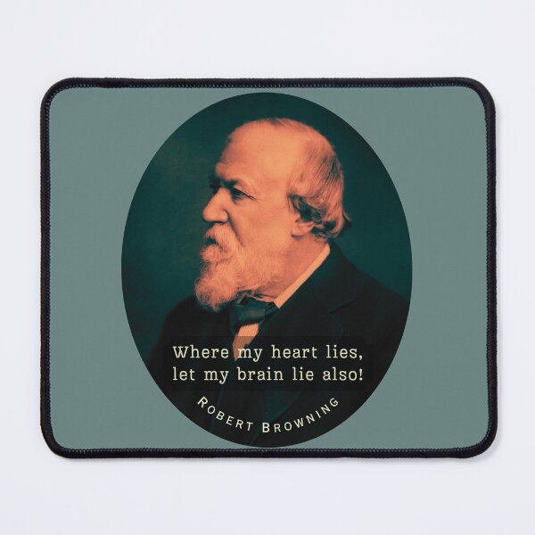 Item preview, Robert Browning portrait and quote: Where my heart lies, let my brain lie also! designed and sold by artbleed.