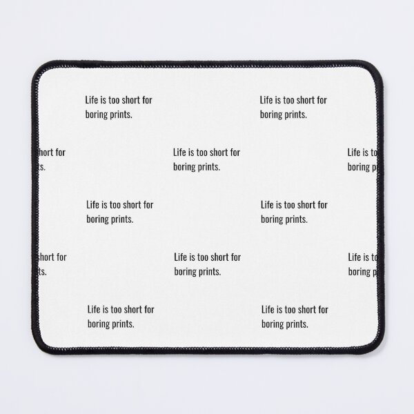 Item preview, Life is too short for boring prints, funny photography quote designed and sold by Merchattack.