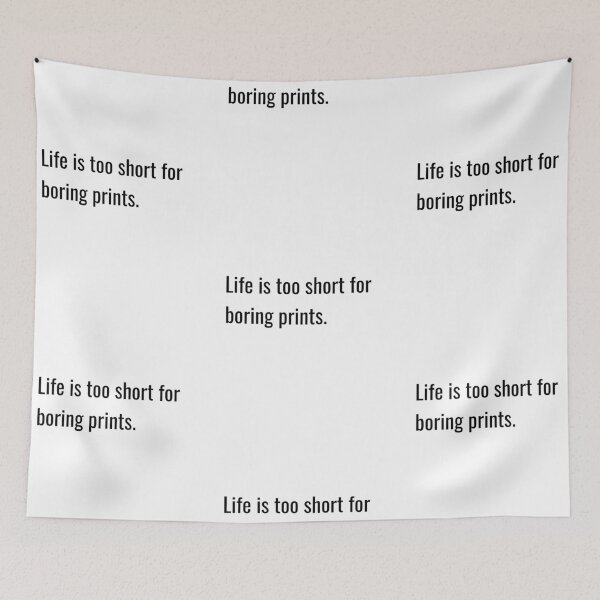 Item preview, Life is too short for boring prints, funny photography quote designed and sold by Merchattack.