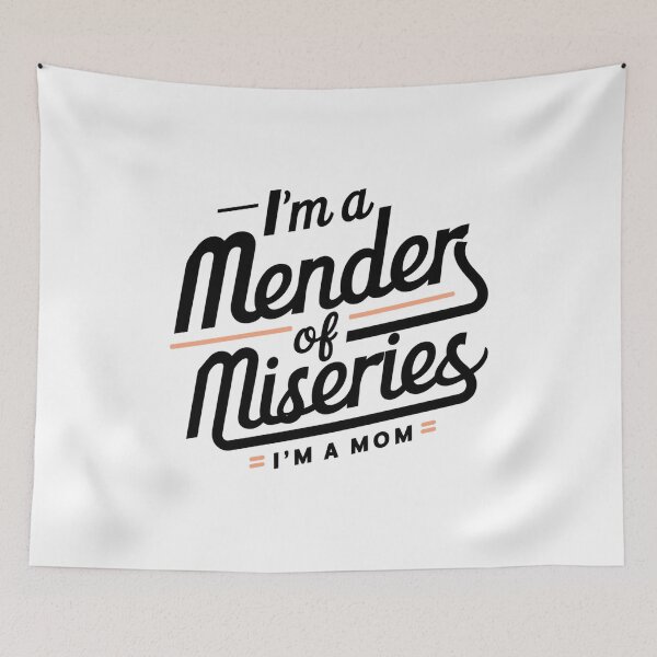 Item preview, Funny Mom T-Shirt I'm a Mender of Miseries Quote, Mother's Day Gift Tee, Comfy Casual Women's Shirt, Mom Life Fashion Apparel designed and sold by Zeng-Graphics.