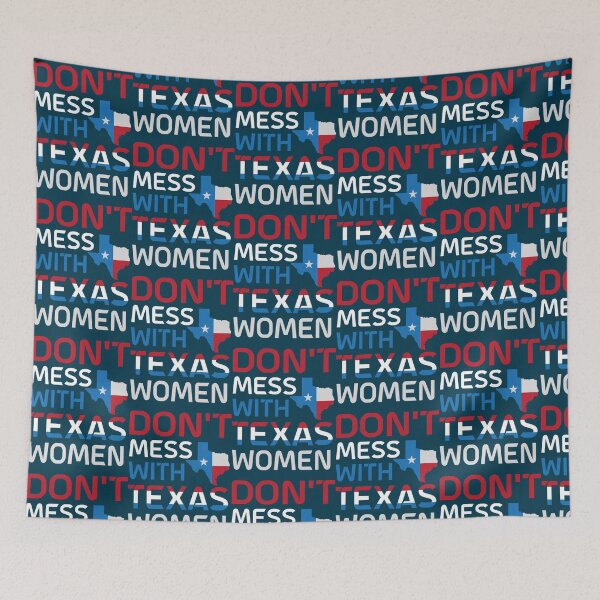 Item preview, Don_t mess with Texas women-Texas abortion law  designed and sold by BondLingerie.
