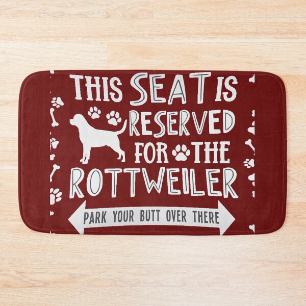 Item preview, Seat reserved for the Rottweiler designed and sold by 123ks.