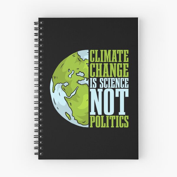 Item preview, Climate Change Is Science Not Politics Environment designed and sold by tshirtconcepts.