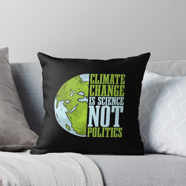 Item preview, Climate Change Is Science Not Politics Environment designed and sold by tshirtconcepts.