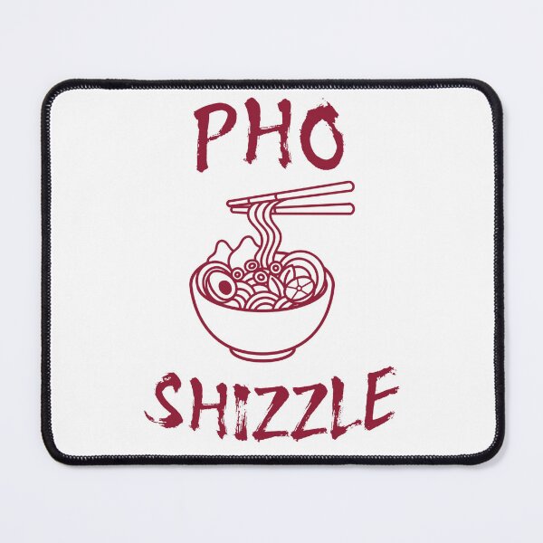 Item preview, Pho Shizzle Vietnamese Food Lover  designed and sold by The Junto Shop.