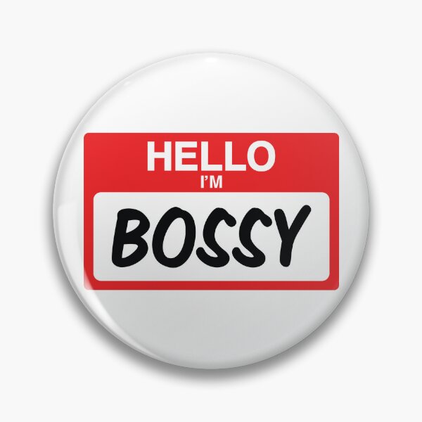 Item preview, Hello I'm Bossy designed and sold by Cali-Bear.