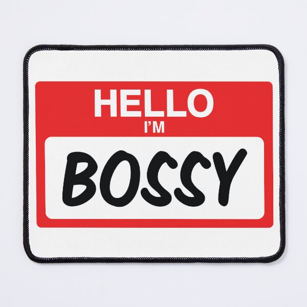 Item preview, Hello I'm Bossy designed and sold by Cali-Bear.