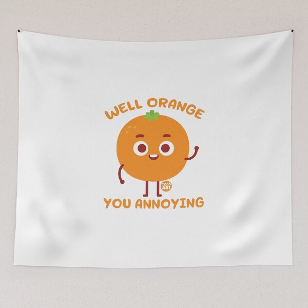 Item preview, ORANGE YOU ANNOYING designed and sold by TODD GOLDMAN.